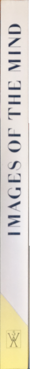 Images of the Mind: Bildwelten des Geistes aus Kunst und Wissenschaft